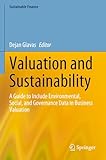 Valuation and Sustainability: A Guide to Include Environmental, Social, and Governance Data in Business Valuation (Sustainable Finance)