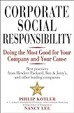 Corporate Social Responsibility: Doing the Most Good for Your Company and Your Cause (English Edition)